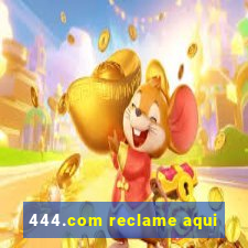 444.com reclame aqui